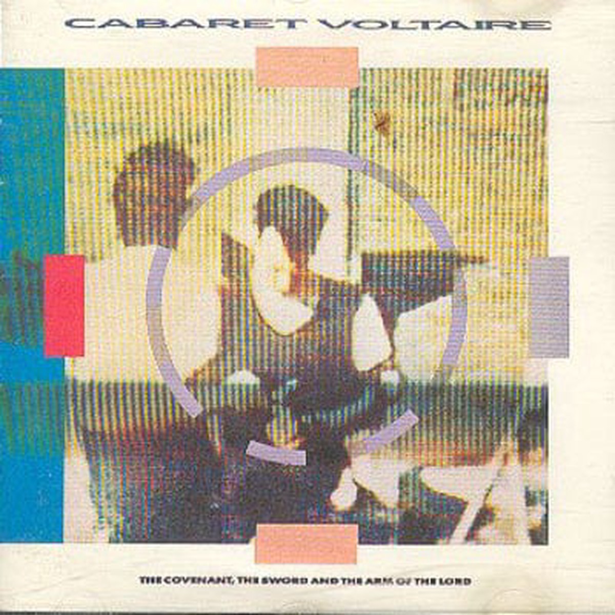 The Covenant the Sword and the Arm of the Lord - Cabaret Voltaire CD
