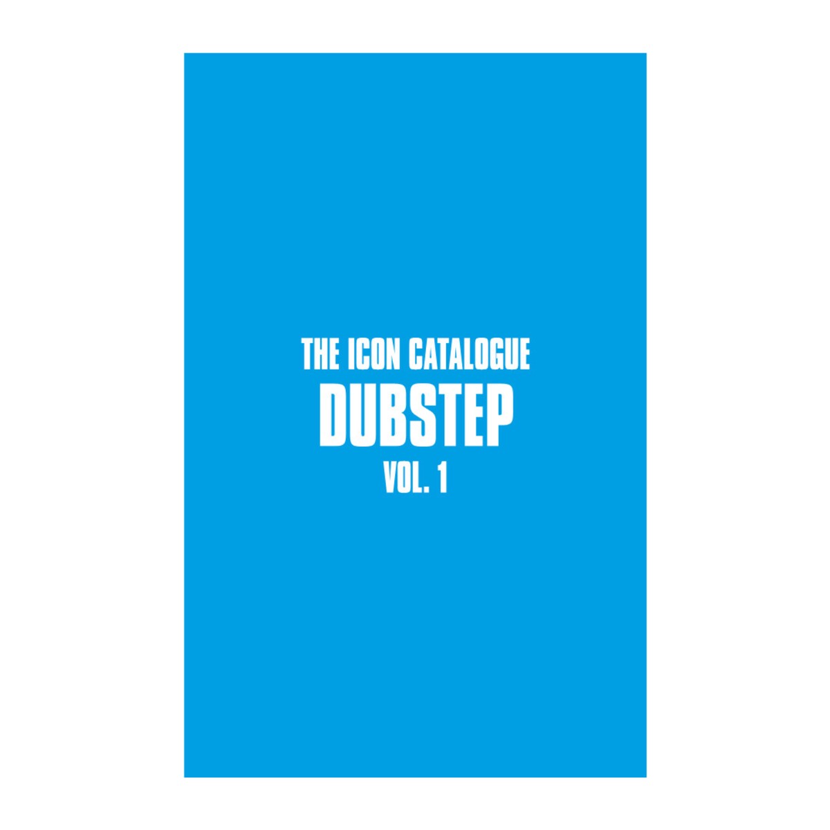 The Icon Catalogue Dubstep Vol 1