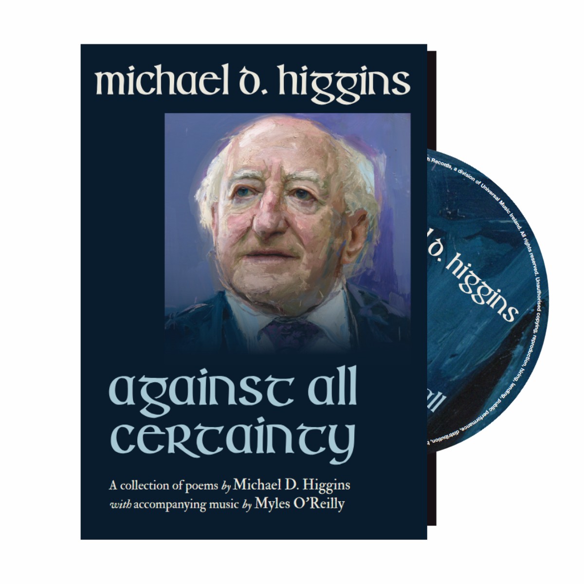 Michael D Higgins - Against All Certainty CD Hardback