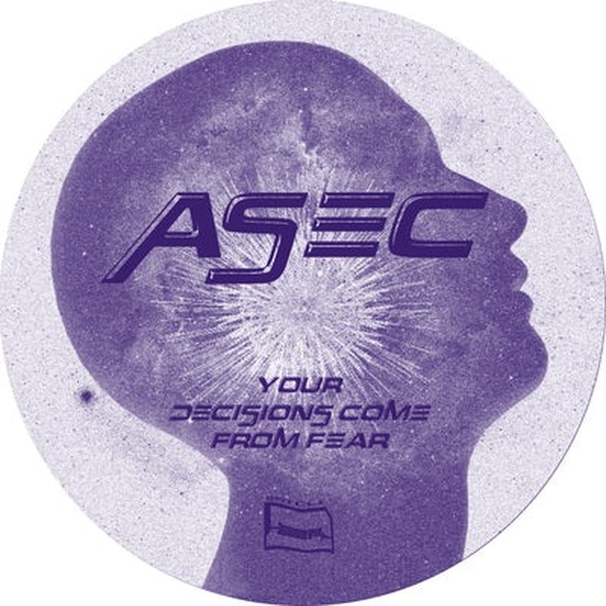 Your Decisions Come from Fear – Asec VINYL