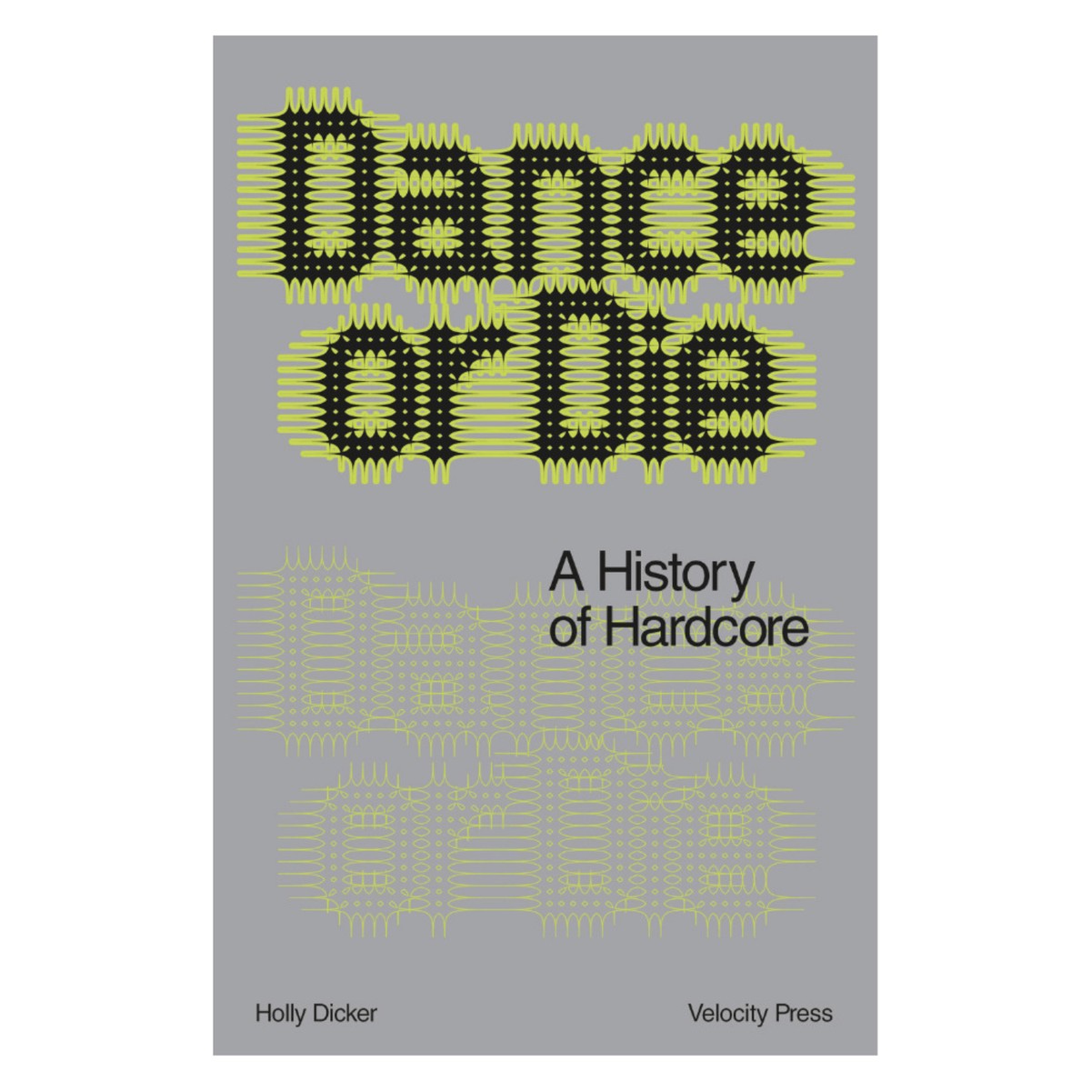 Dance Or Die A History of Hardcore (Book)