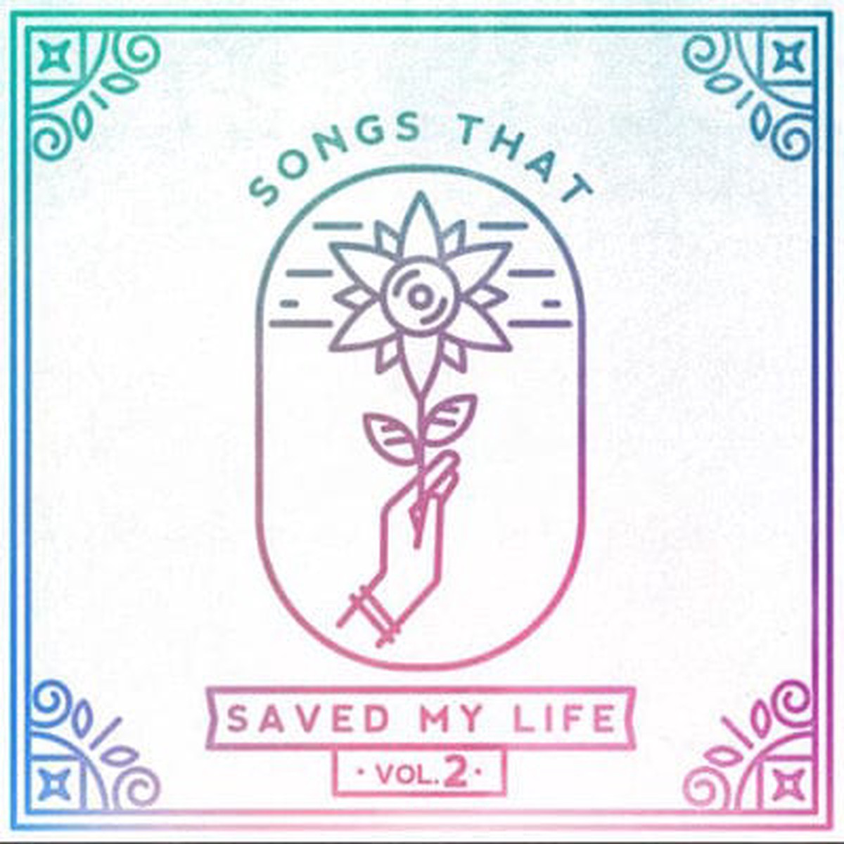Songs That Saved My Life – Volume 2 – Various Artists CD