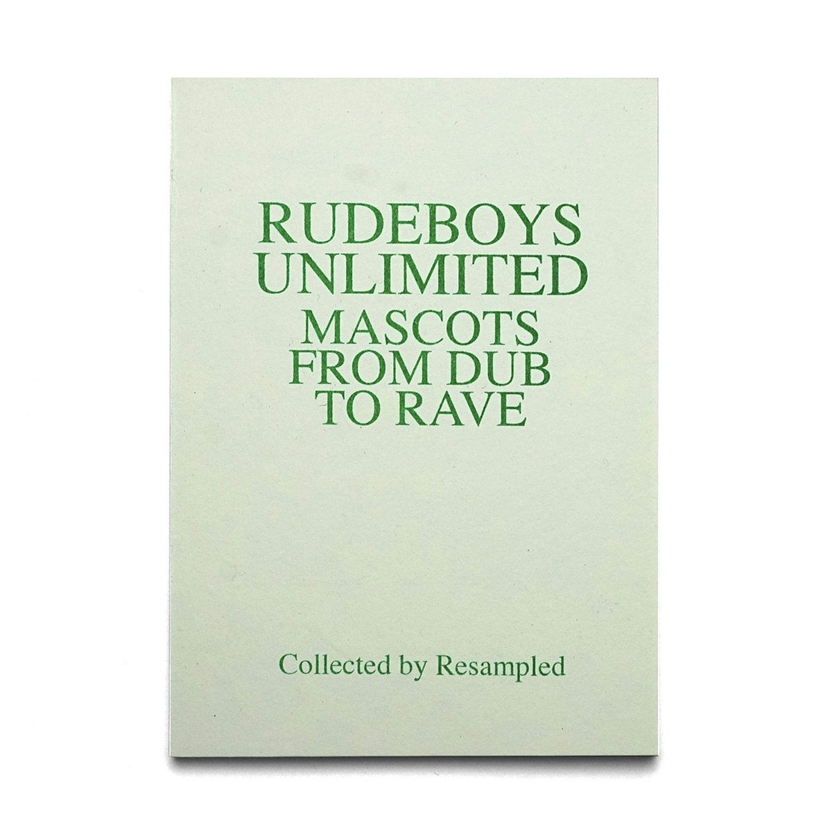 Rudeboys Unlimited Mascots From Dub to Rave (Resampled)