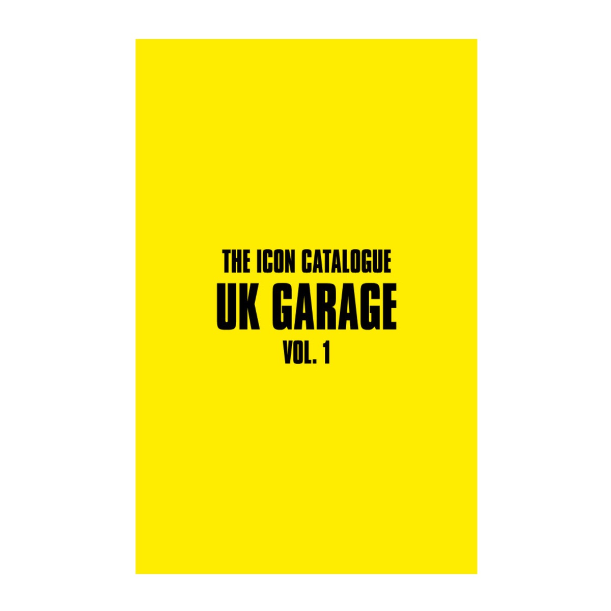 The Icon Catalogue UK Garage Vol 1