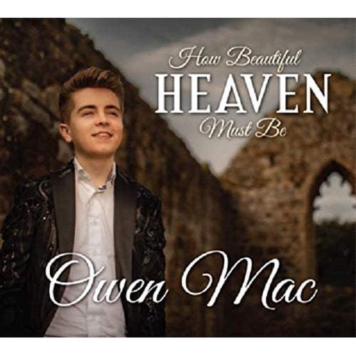 How Beautiful Heaven Must Be- Owen Mac CD
