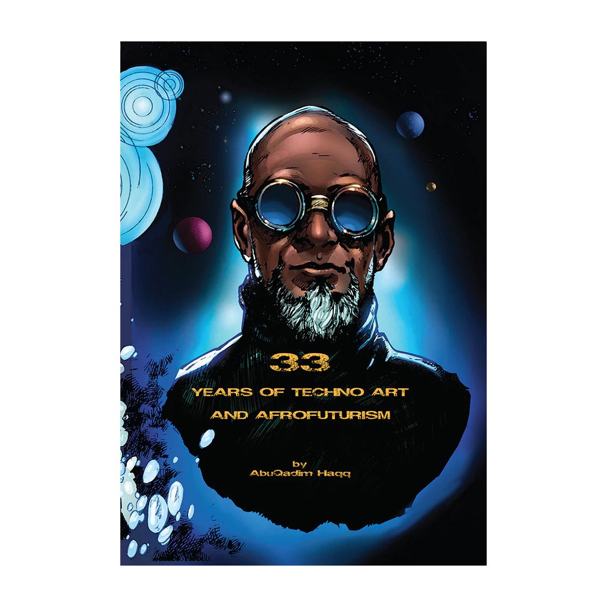 Abdul Qadim Haqq - 33 Years of Techno Art and Afrofuturism