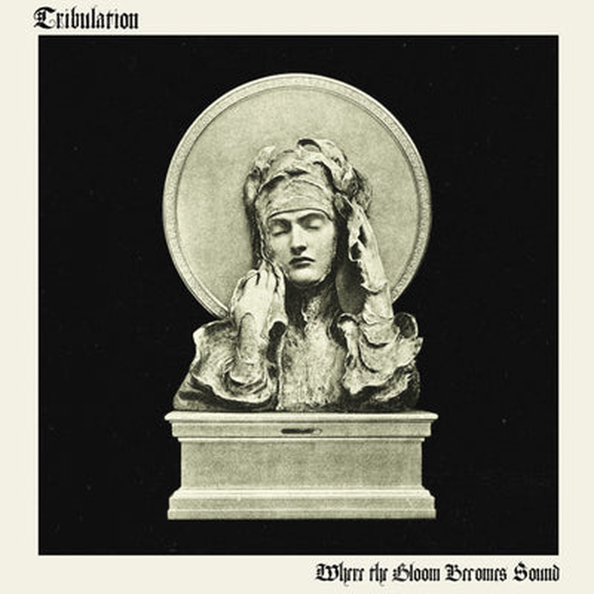 Where the Gloom Becomes Sound – Tribulation CD