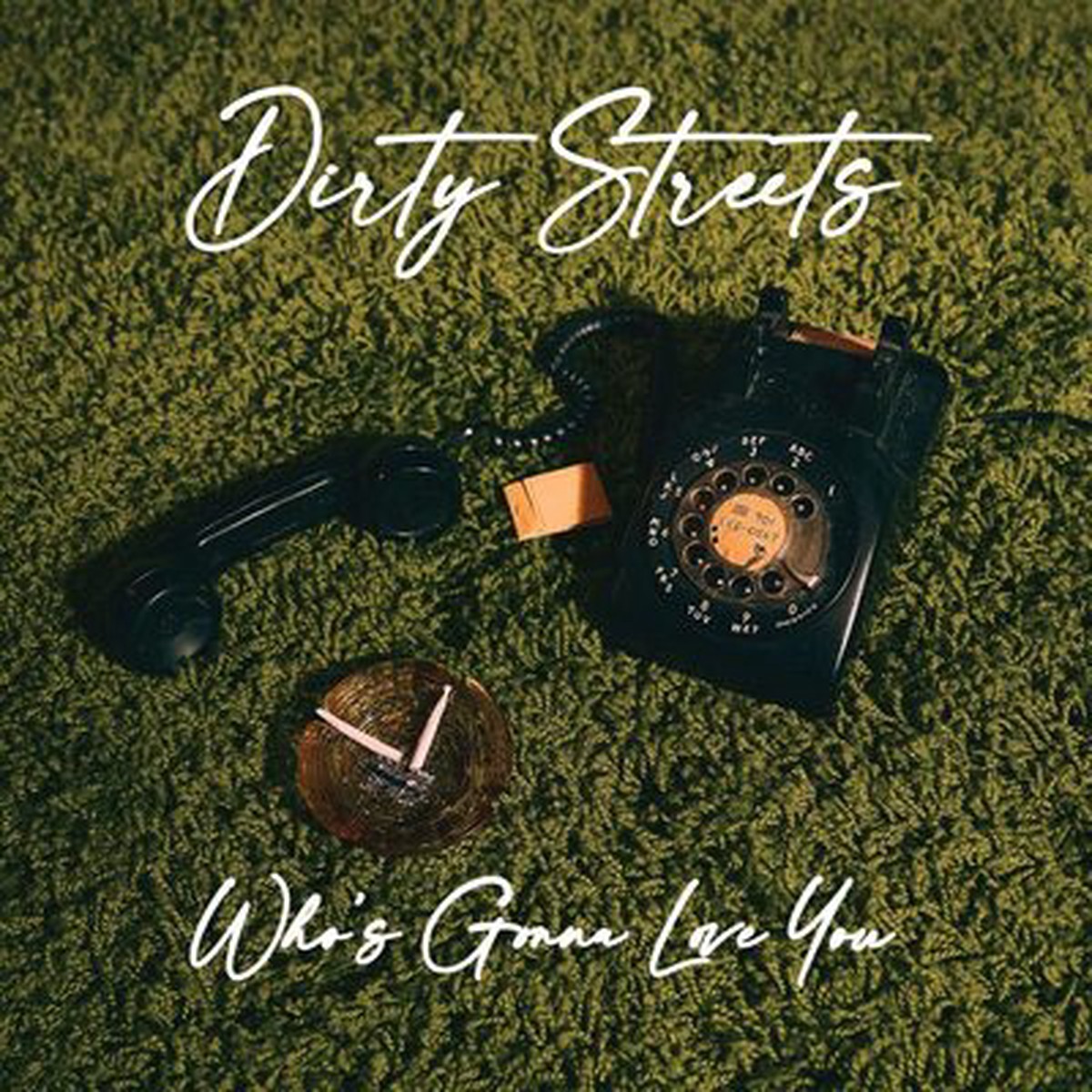 Whos Gonna Love You – Dirty Streets CD