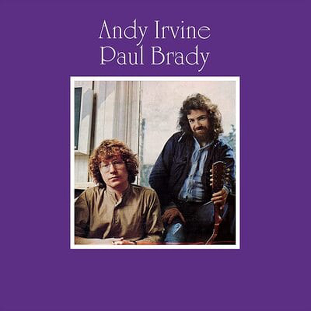 Andy Irvine Paul Brady - Andy Irvine Paul Brady VINYL Special Edition