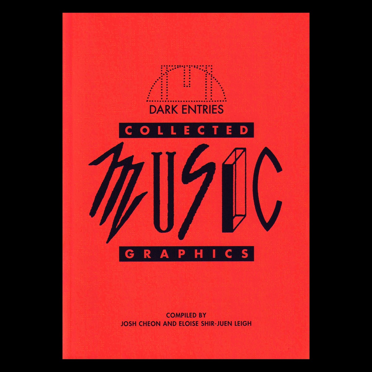 Dark Entries Collected Music Graphics (Compiled by Josh Cheon and Eloise Shir-Juen Leigh)