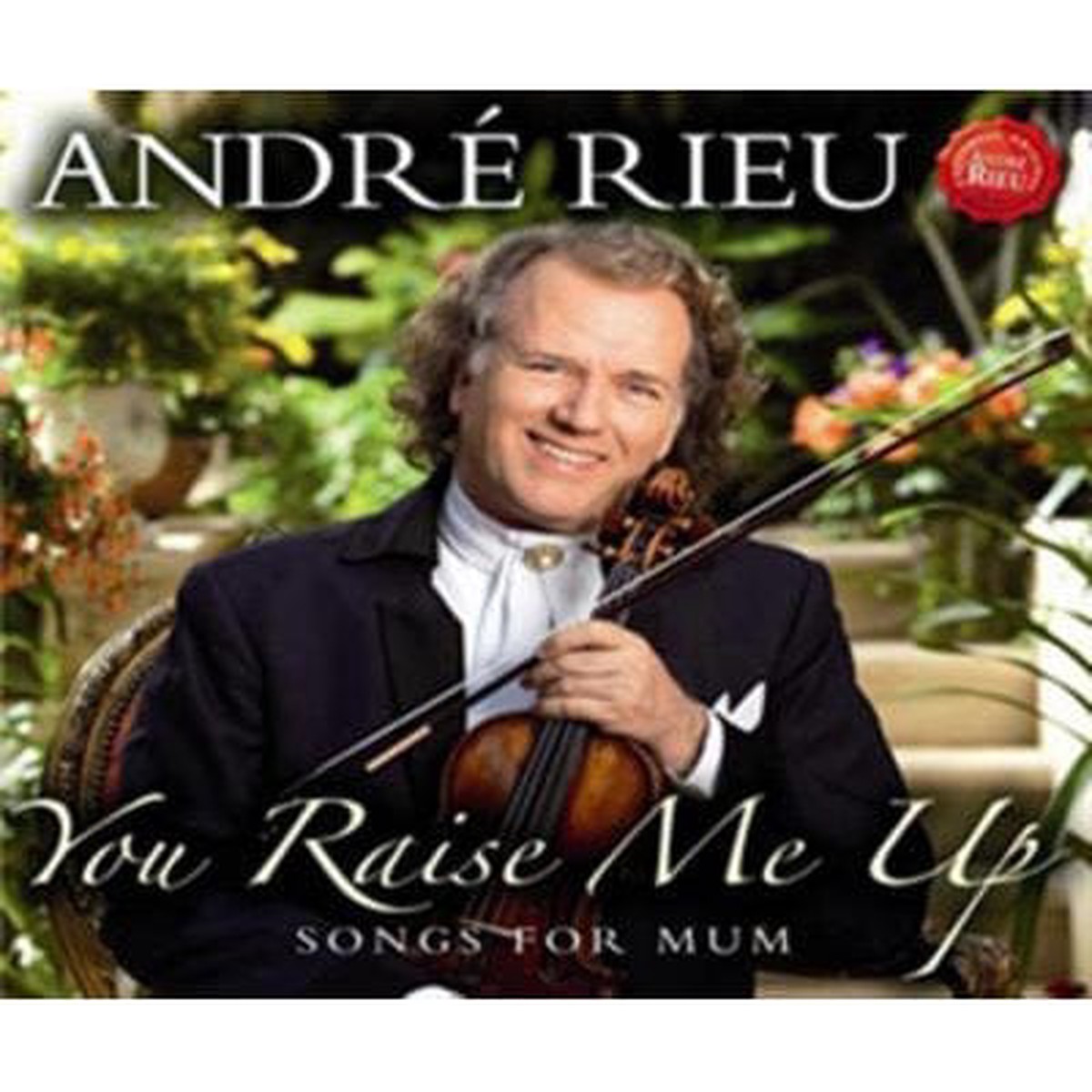 You Raise Me Up Songs for Mum - Andr Rieu CD