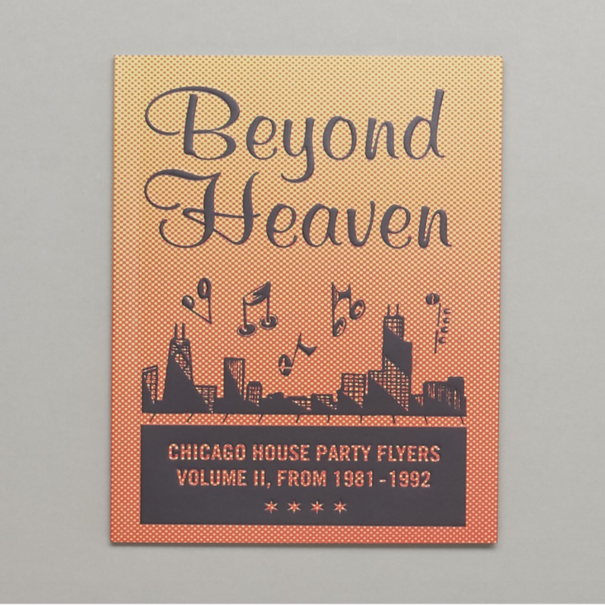 BEYOND HEAVEN CHICAGO HOUSE PARTY FLYERS VOLUME II
