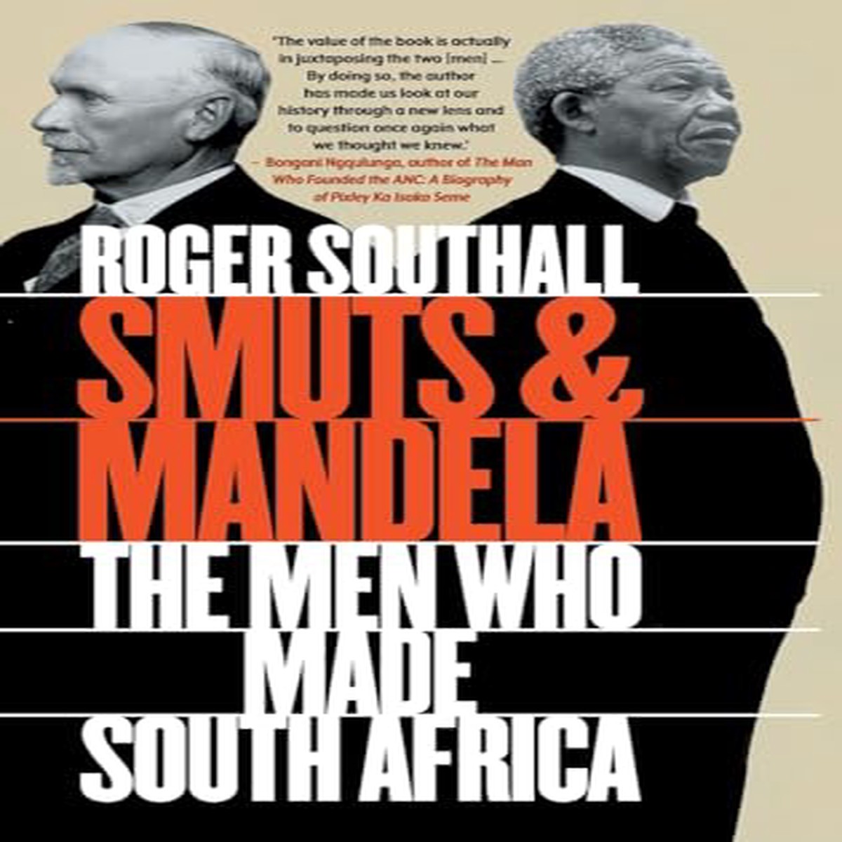 Smuts and Mandela The Men Who Made South Africa