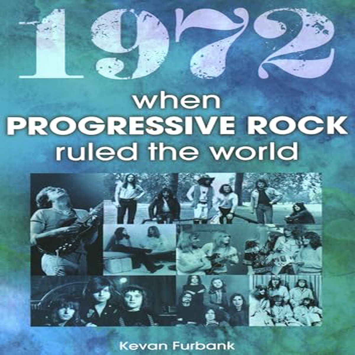 1972 When Progressive Rock Ruled The World