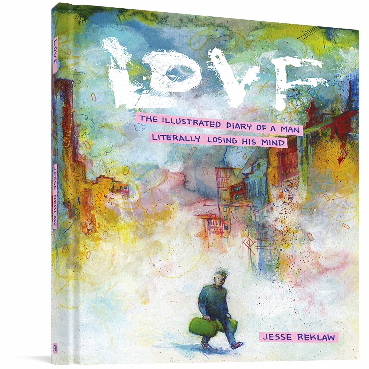 LOVF An Illustrated Diary Of A Man Literally Losing His Mind