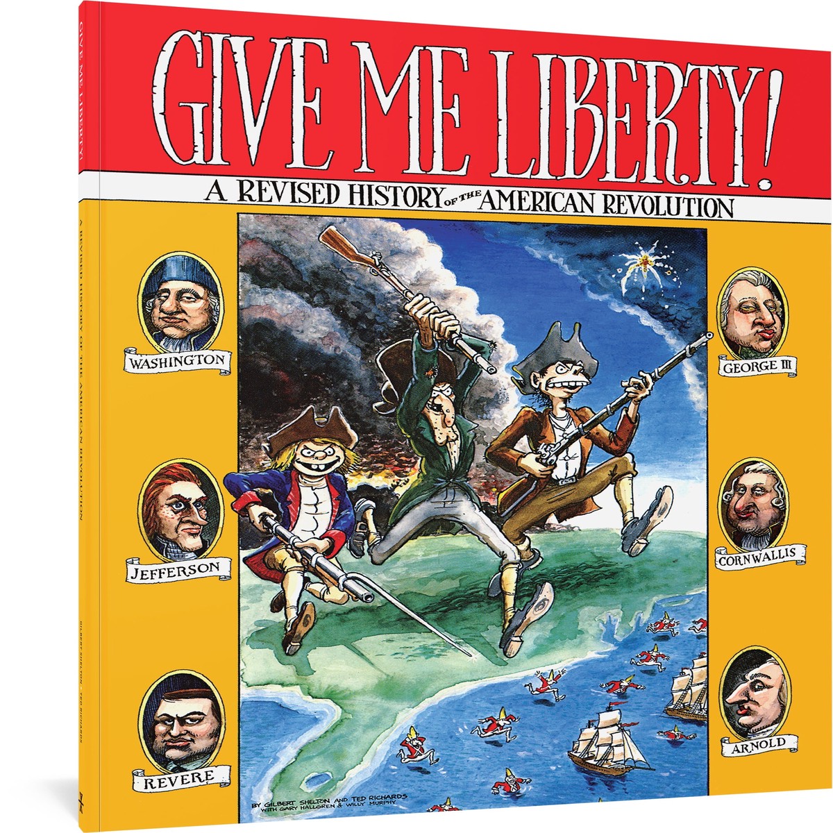 Give Me Liberty A Revised History of the American Revolution