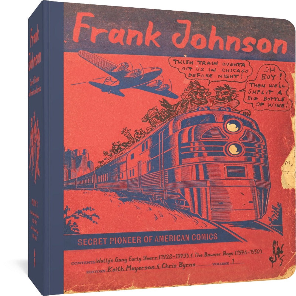 Frank Johnson Secret Pioneer of American Comics Vol 1 Wallys Gang Early Years (1928-1949) and The Bowser Boys (1946-1950)