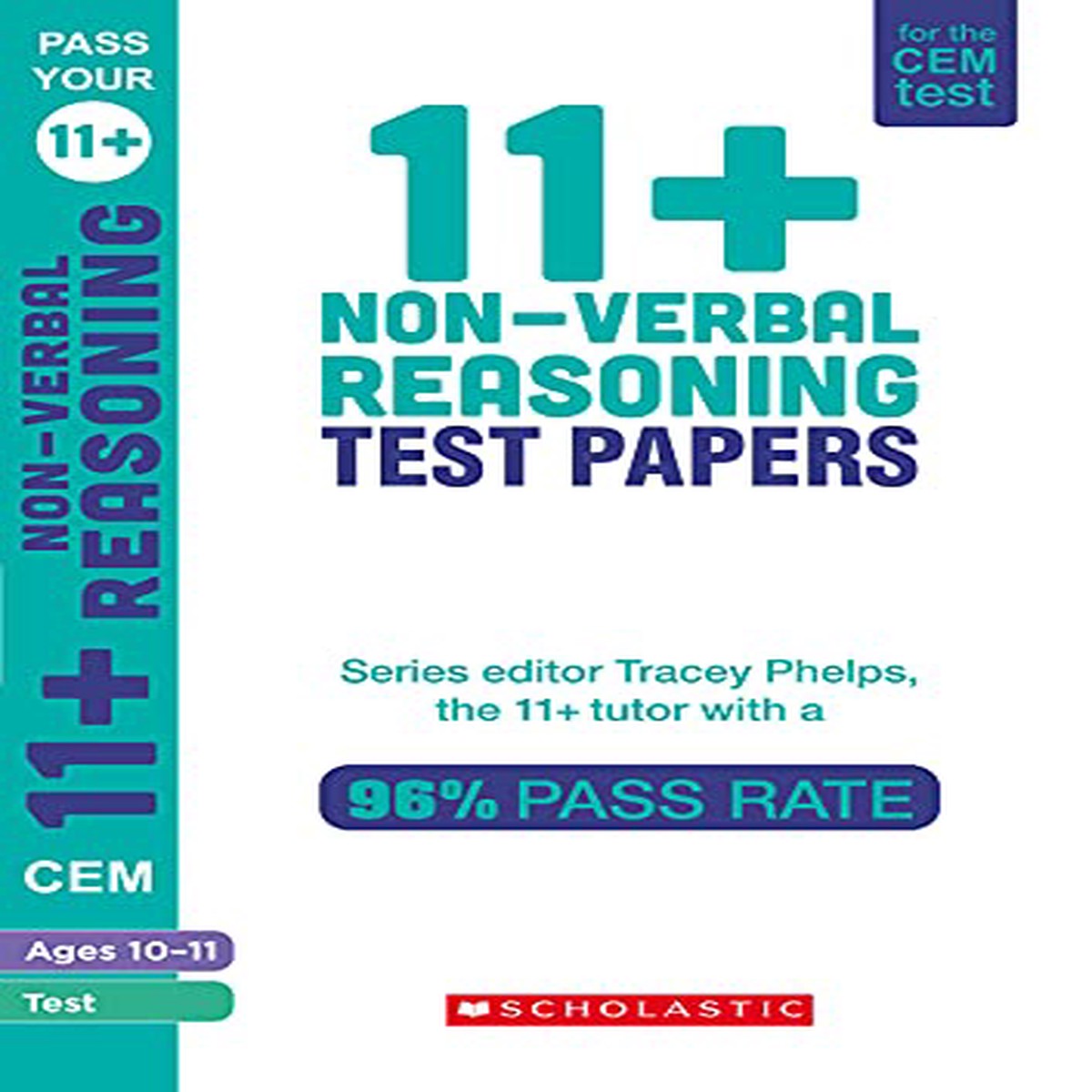 11 Practice for the CEM Test Skills Tests for Non-Verbal Reasoning (Ages 10-11) by Tracey Phelps the tutor with a 96 pass rate (Pass Your 11)