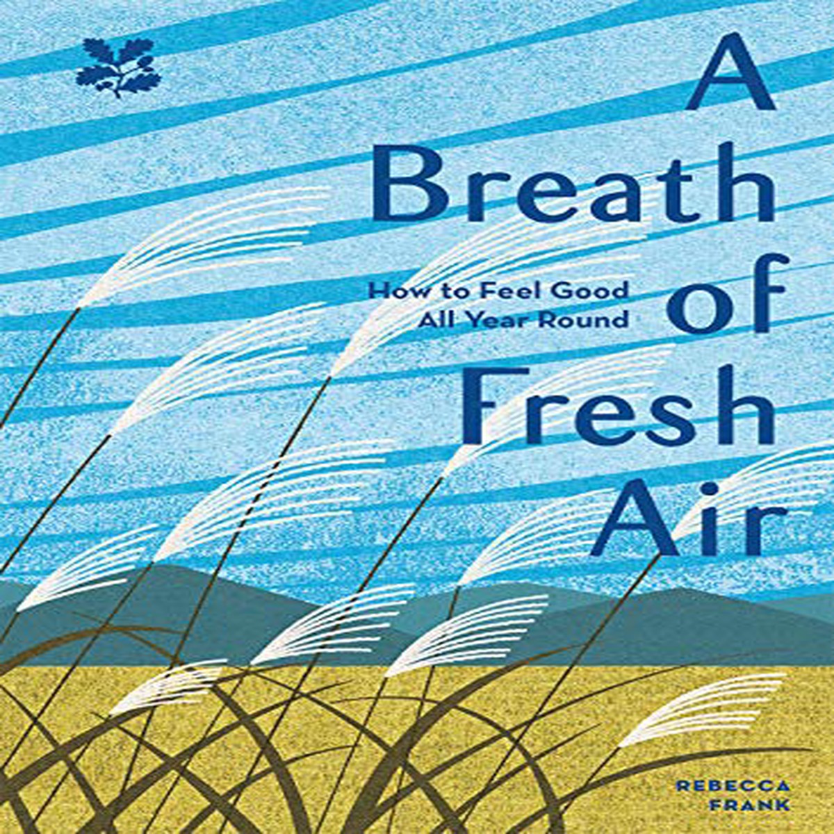 A Breath of Fresh Air How to Feel Good All Year Round