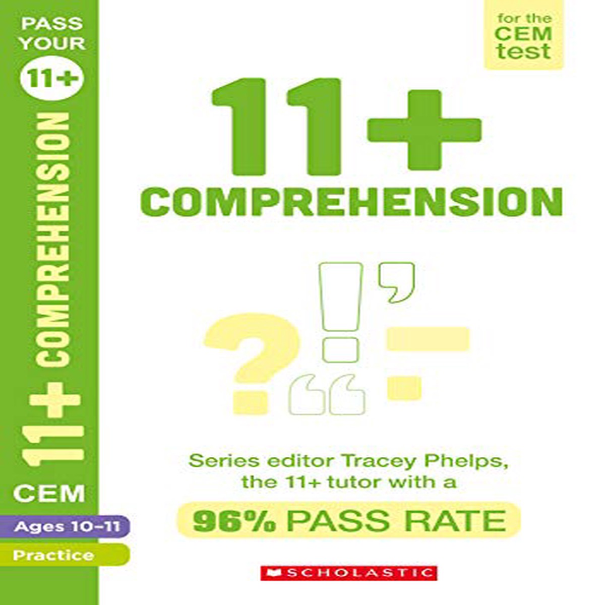 11 Comprehension Practice and Assessment for the CEM Test Ages 10-11 including fiction and non-fiction By Tracey Phelps the tutor with a 96 pass rate (Pass your 11)