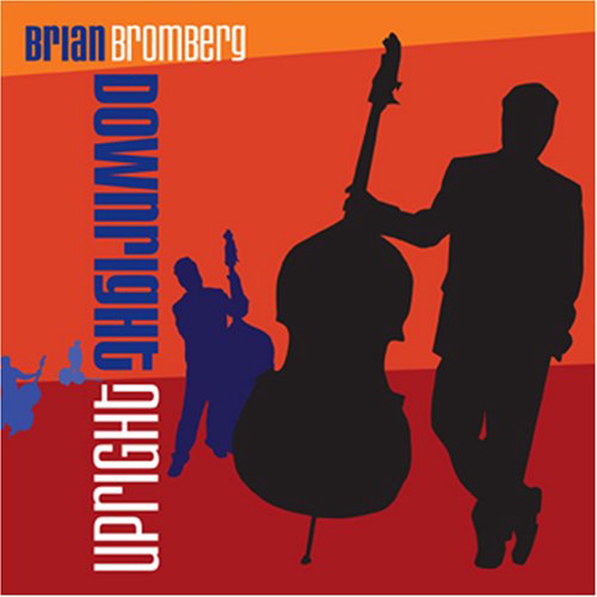 Brian Bromberg - Downright Upright CD