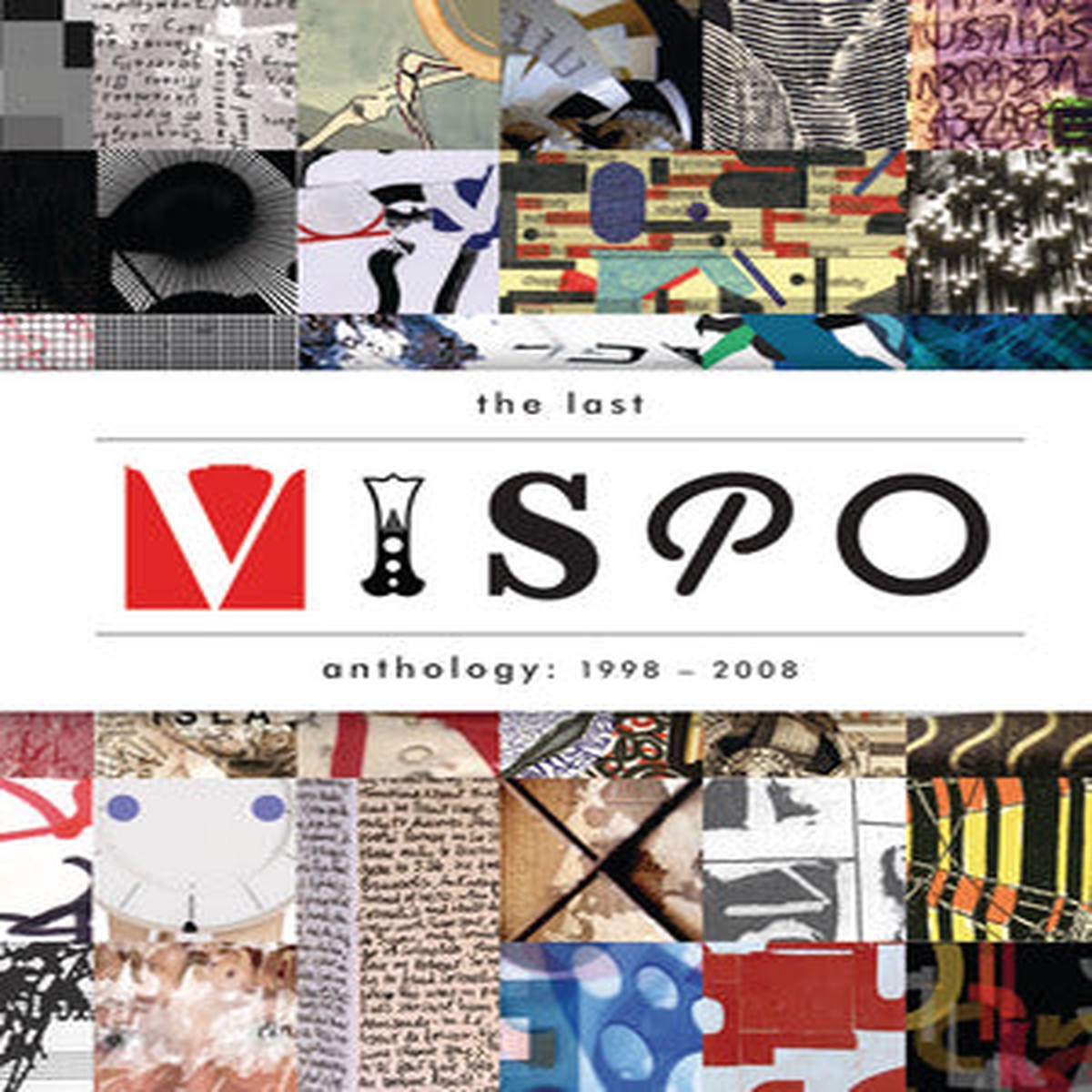 The Last Vispo Anthology Visual Poetry 1998-2008