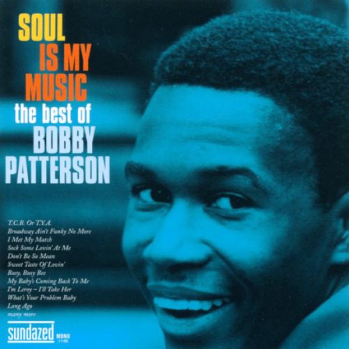 Bobby Patterson - Soul Is My Music The Best Of Bobby Patterson CD