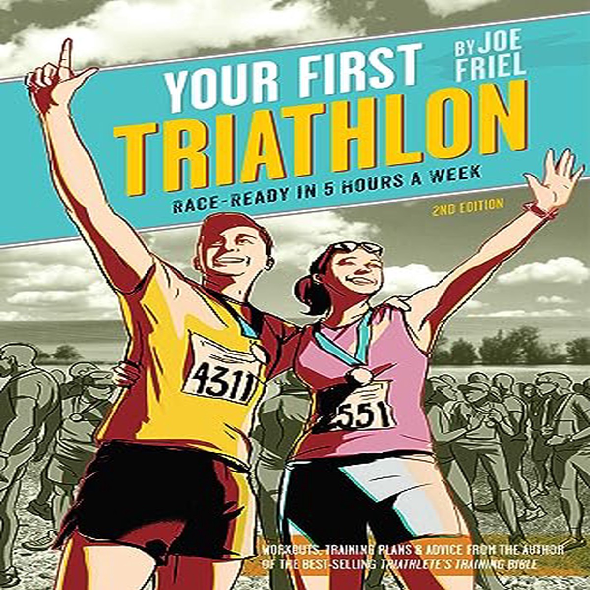 Your First Triathlon 2nd Ed Race-Ready in 5 Hours a Week