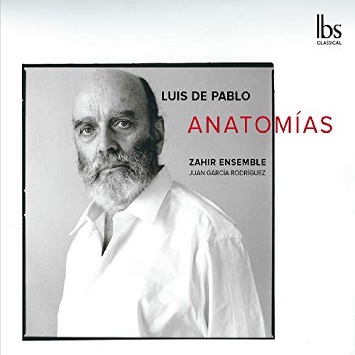 Zahir Ensemble - Luis de Pablo Anatomas CD
