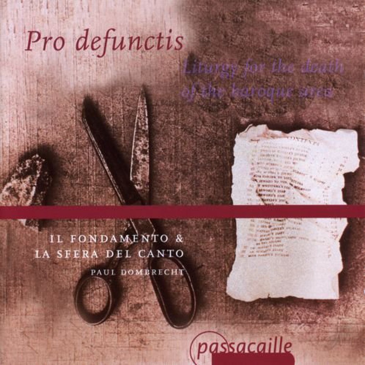 Devetorri - Pro defunctis - Liturgy for the death of the baroque era Il Fondamento La Sfera del Canto Dombrecht CD