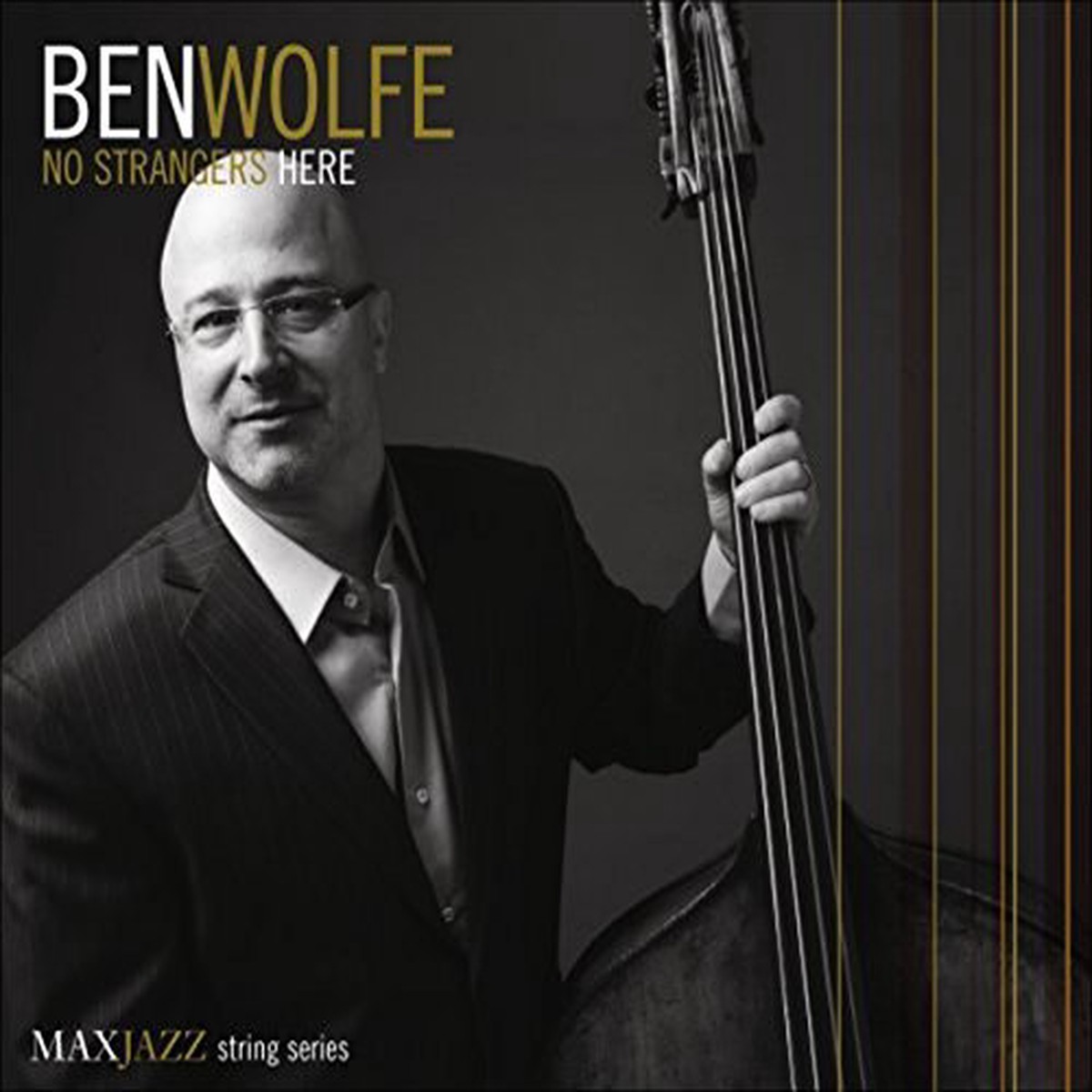 Ben Wolfe - No Strangers Here CD