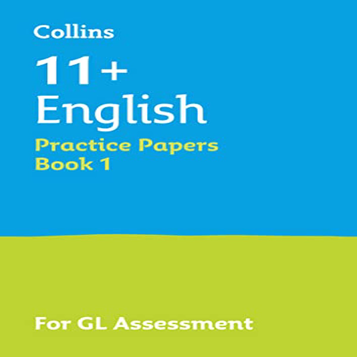11 English Practice Test Papers - Multiple-Choice for the GL Assessment Tests (Letts 11 Success) (Collins 11 Practice)