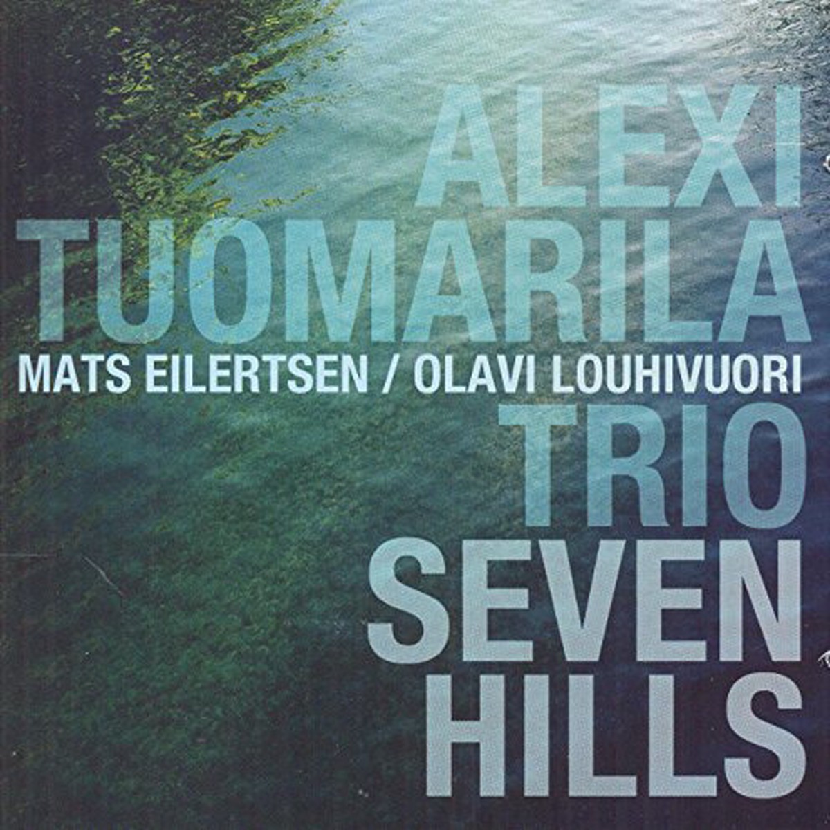 Alexi Tuomarila Trio - Seven Hills CD