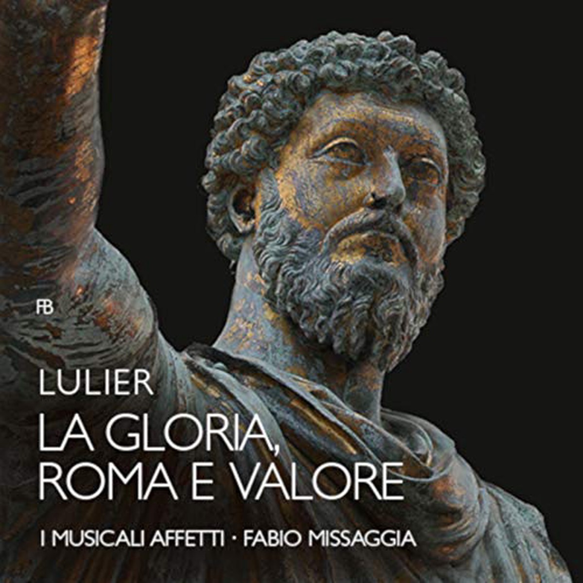 Fabio Missaggiai Musicali Aff - Giovanni Lorenzo Lulier La Gloria Roma e Valore - Cantata 3 voci con Strumenti Rom 1700 CD