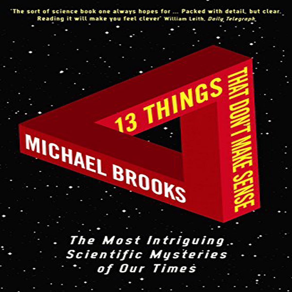13 Things That Dont Make Sense The Most Intriguing Scientific Mysteries of Our Time