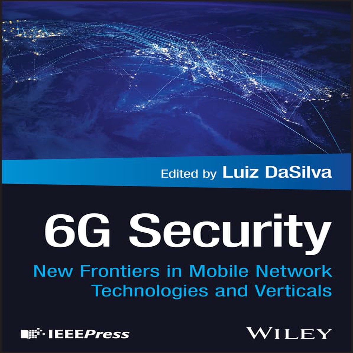 6G Security New Frontiers in Mobile Network Technologies and Verticals