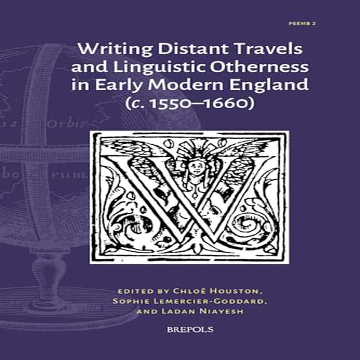 Writing Distant Travels and Linguistic Otherness in Early Modern England (C 1550-1660)