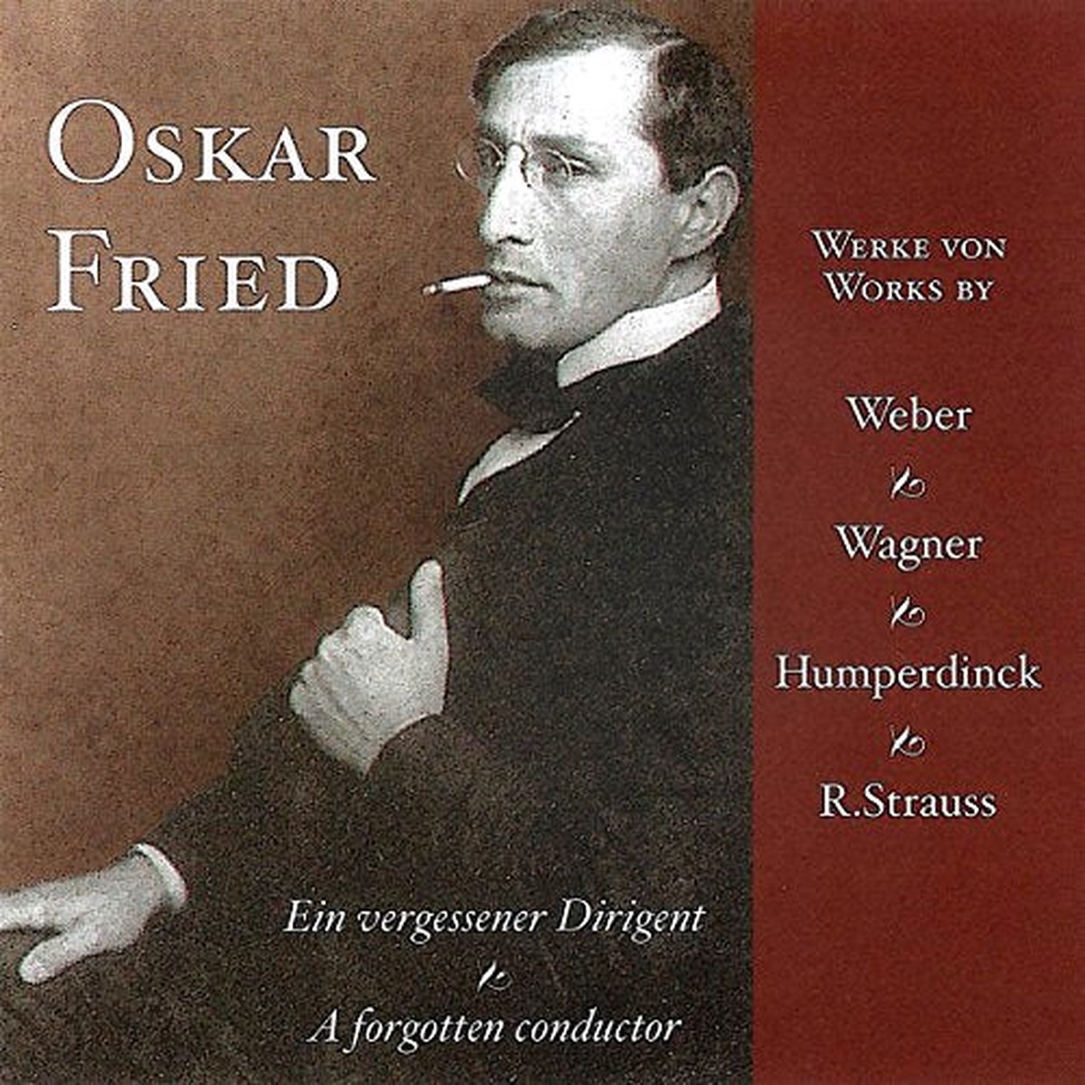 Weberwagnerhumperdinck - Oskar Fried A Forgotten Conductor CD