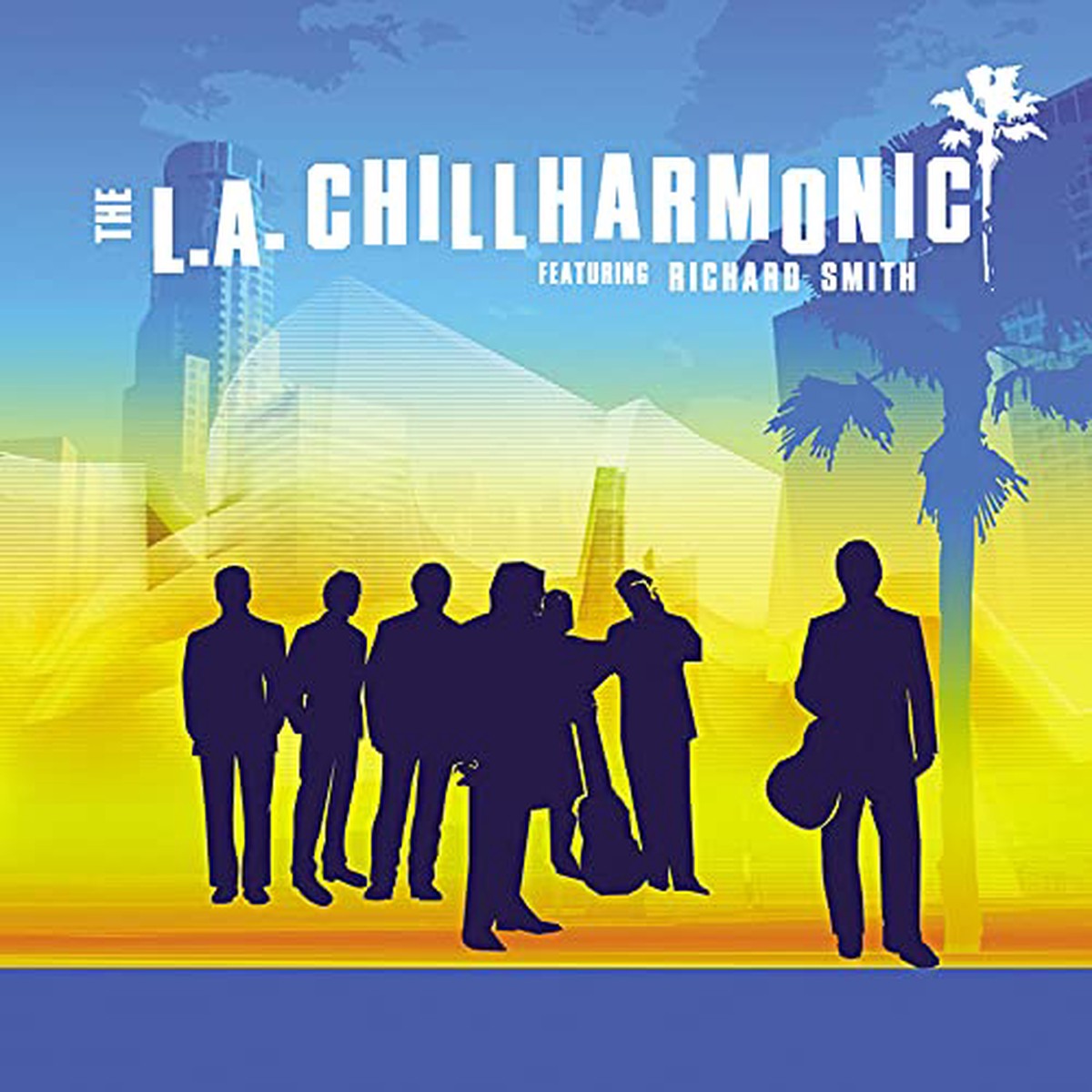 The La Chillharmonic - The LA Chillharmonic (Feat Richard Smith) CD
