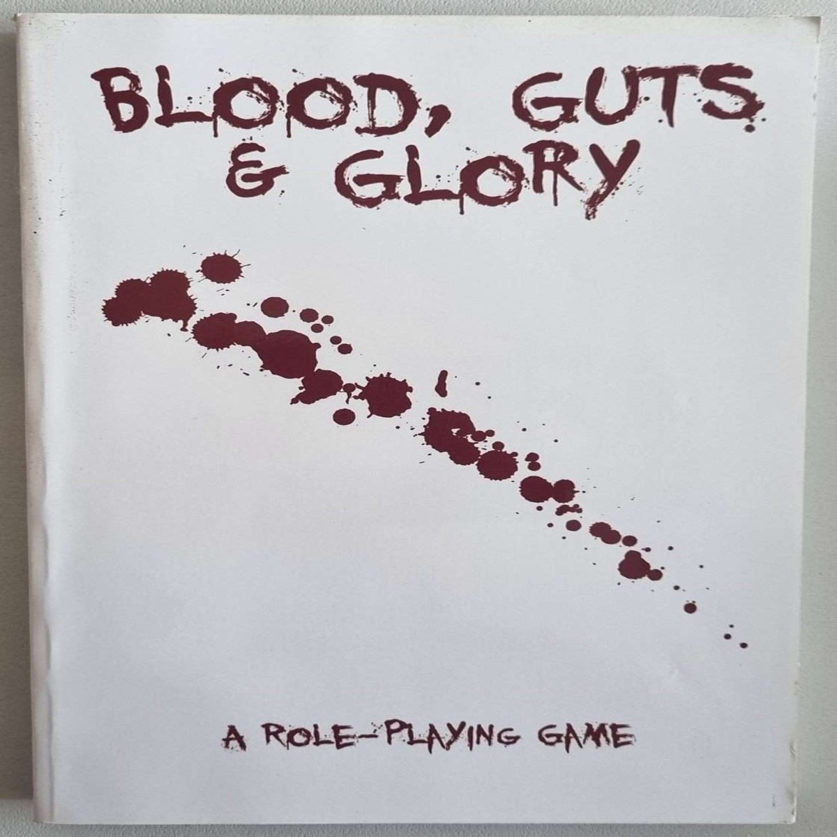 Blood Guts Glory A Roleplaying Game