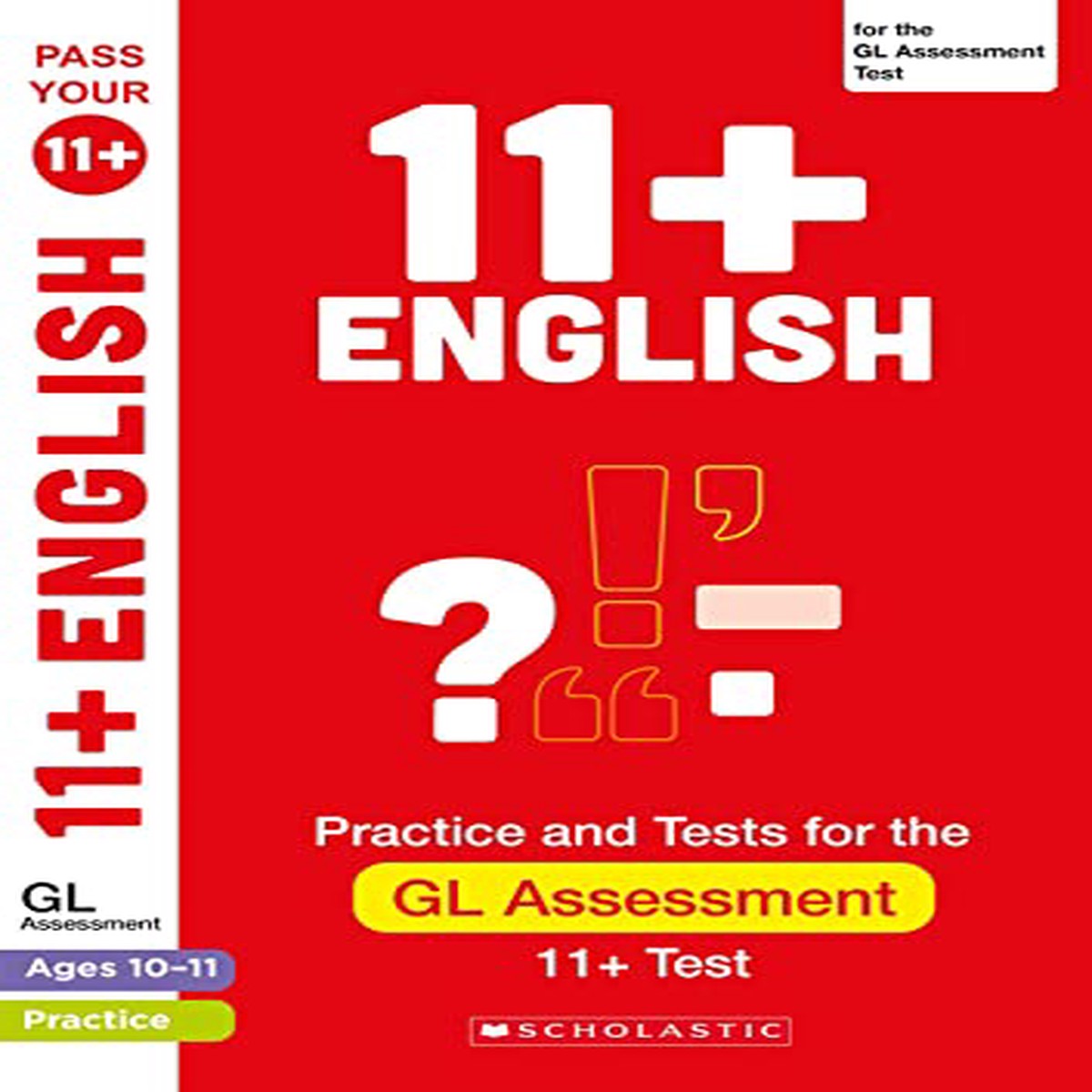 11 English Practice and Test for the GL Assessment Ages 10-11