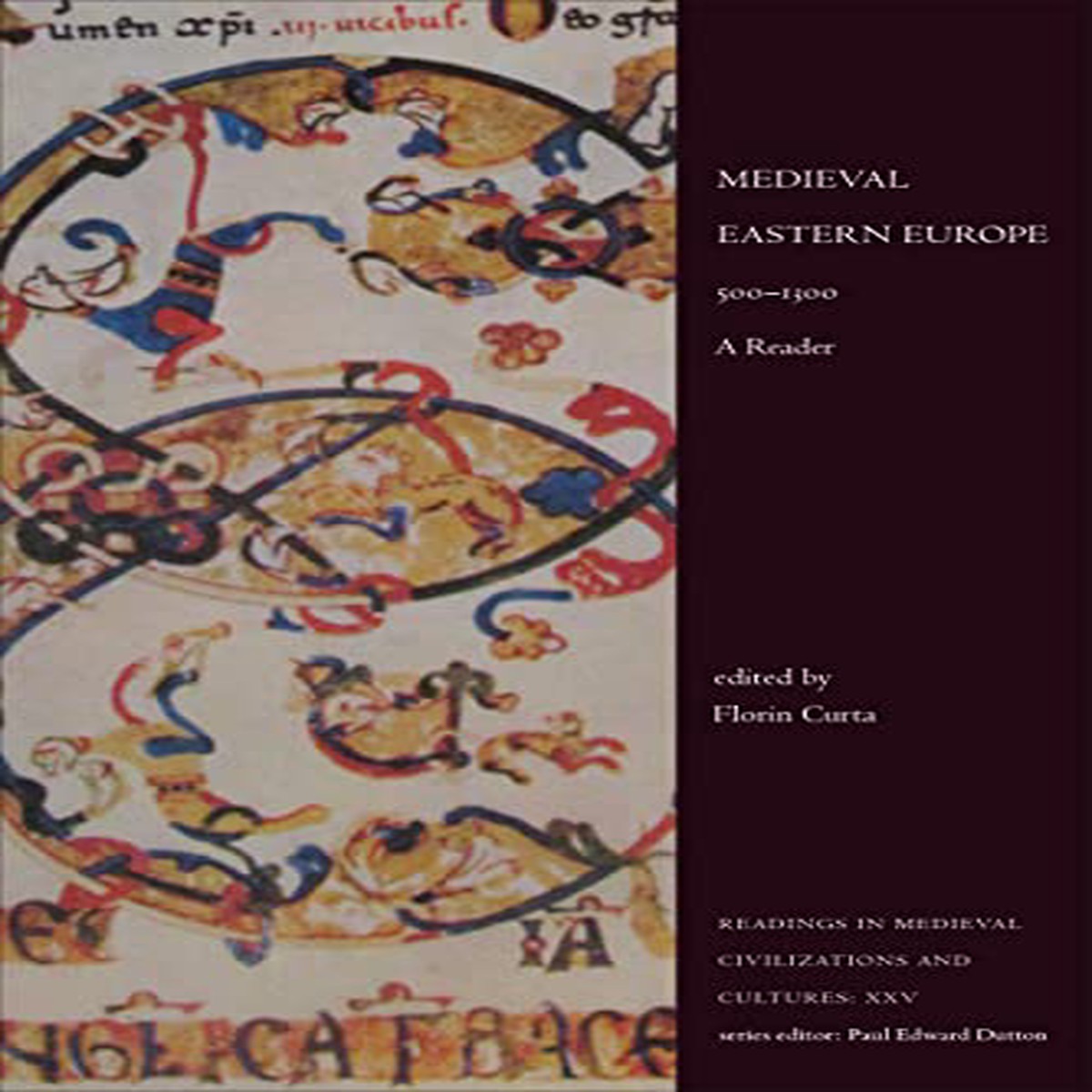 XXVMedieval Eastern Europe 500-1300 A Reader