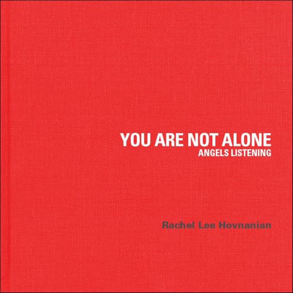 You Are Not Alone Angels Listening